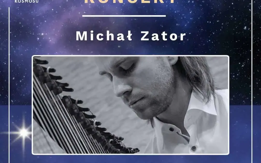 Koncert „Pomiędzy strunami a głębią siebie i Kosmosu”